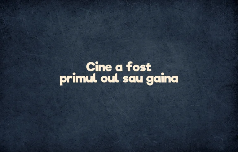 cine a fost primul oul sau gaina