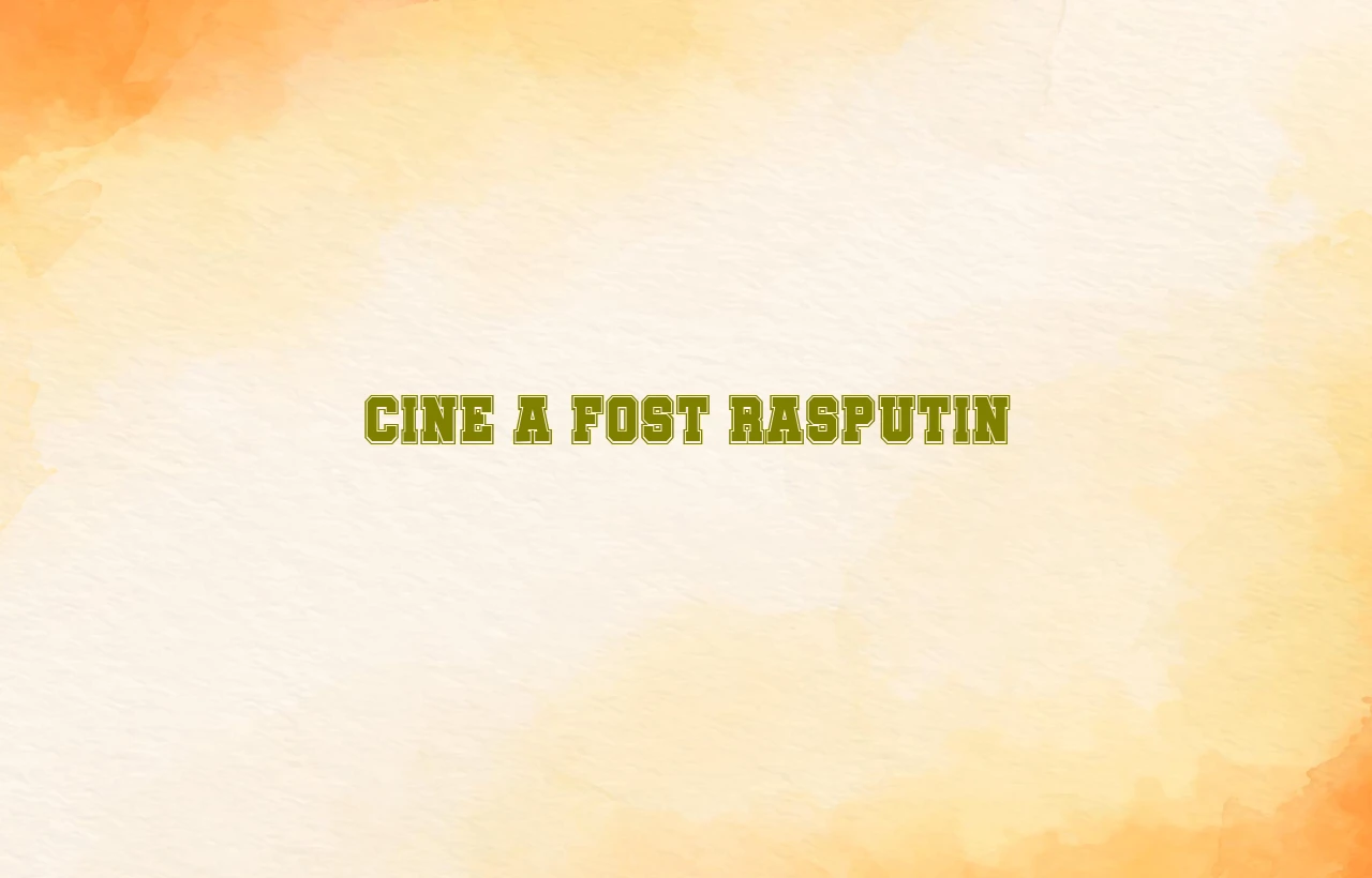 cine a fost rasputin