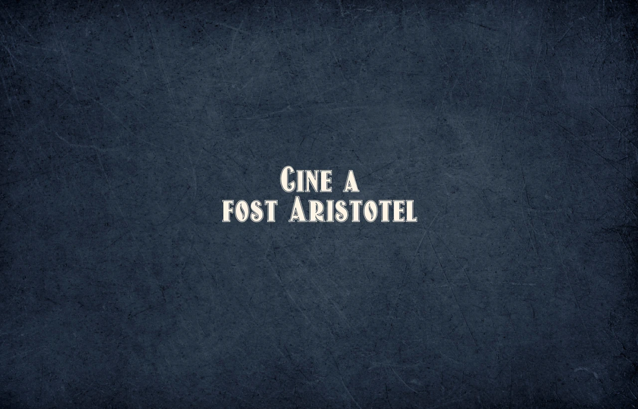 cine a fost aristotel