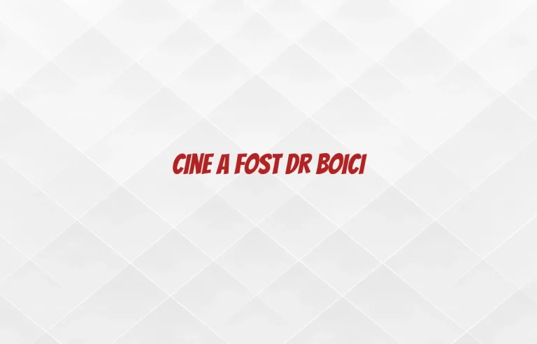 cine a fost dr boici