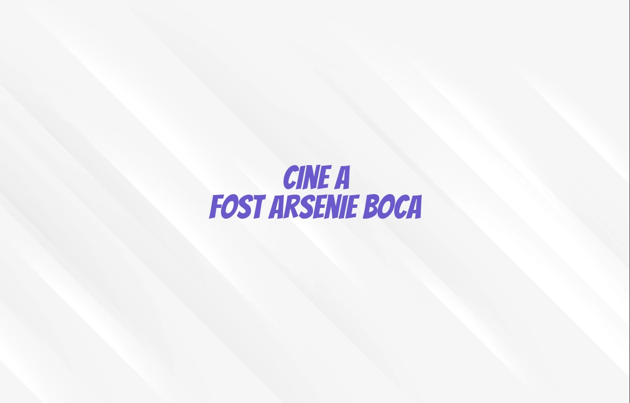 cine a fost arsenie boca