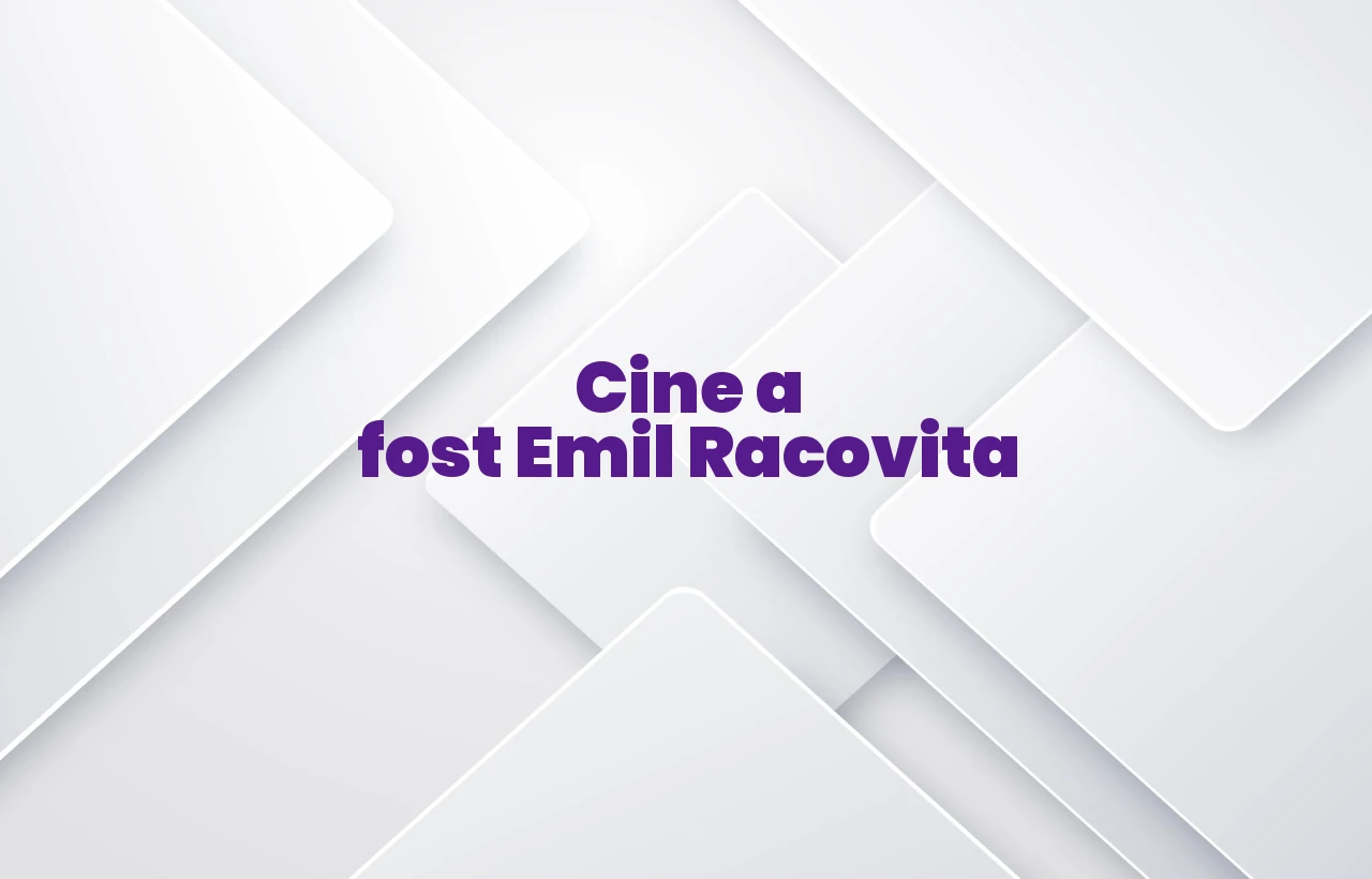 cine a fost emil racovita