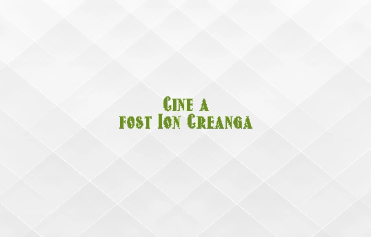 cine a fost ion creanga