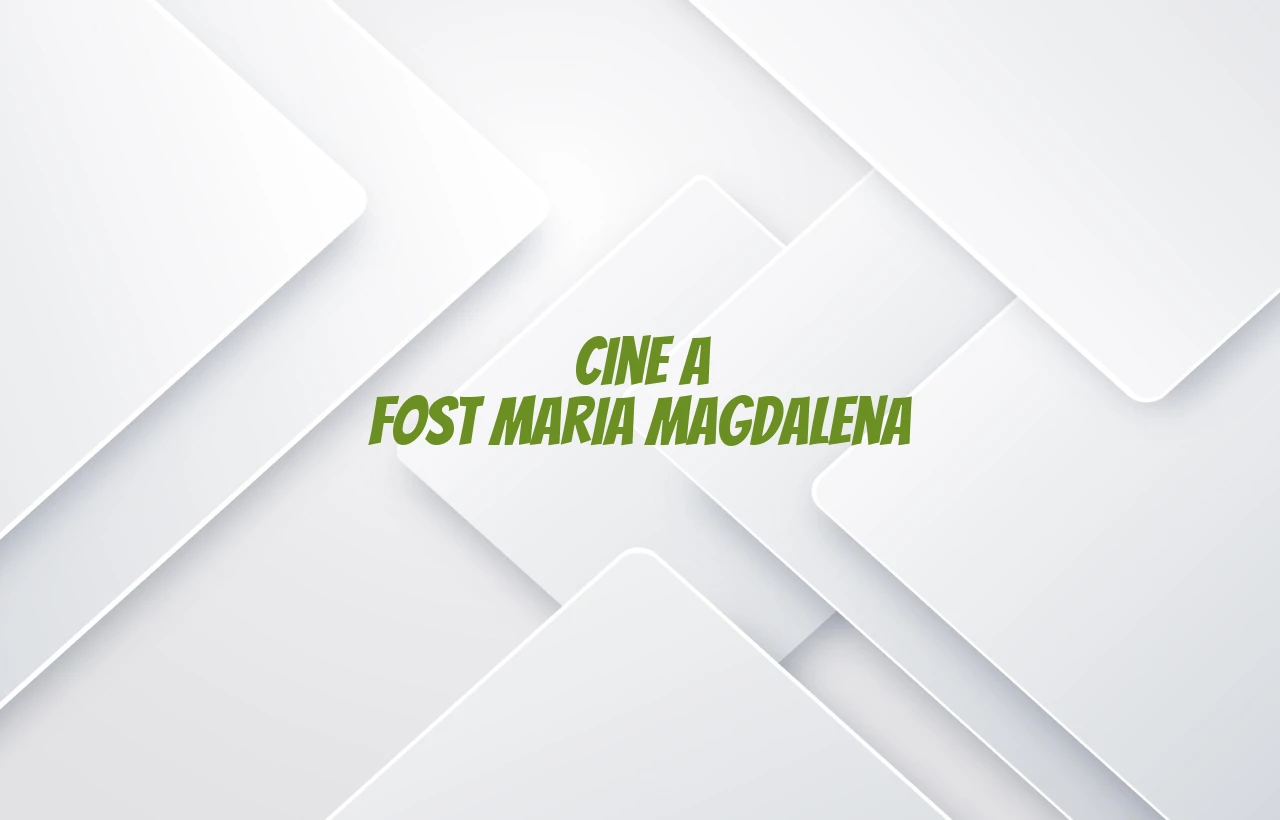 cine a fost maria magdalena