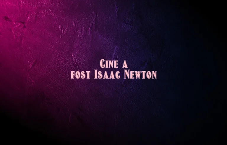 cine a fost isaac newton