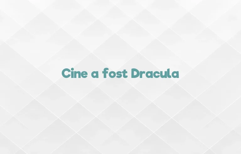 cine a fost dracula