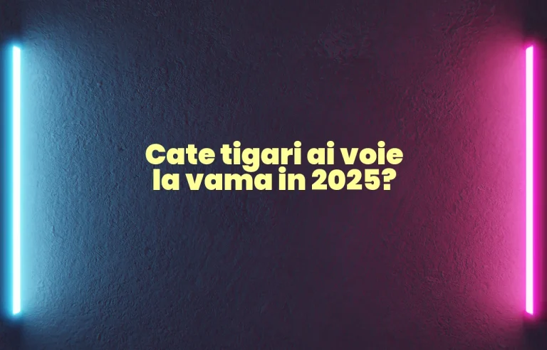 cate tigari ai voie la vama 2025