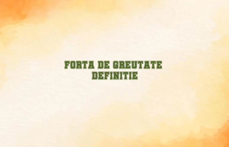 forta de greutate definitie
